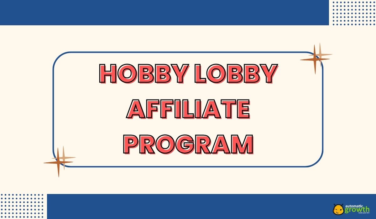 What You Need To Know About Hobby Lobby Affiliate Program