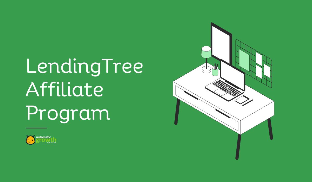 Everything To Know About A LendingTree Affiliate Program