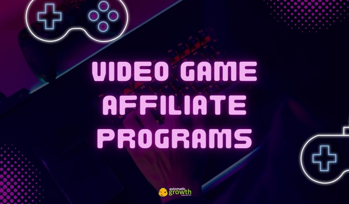 How to Monetize Your Love for Video Games: Exploring the World of Video Game Affiliate Programs