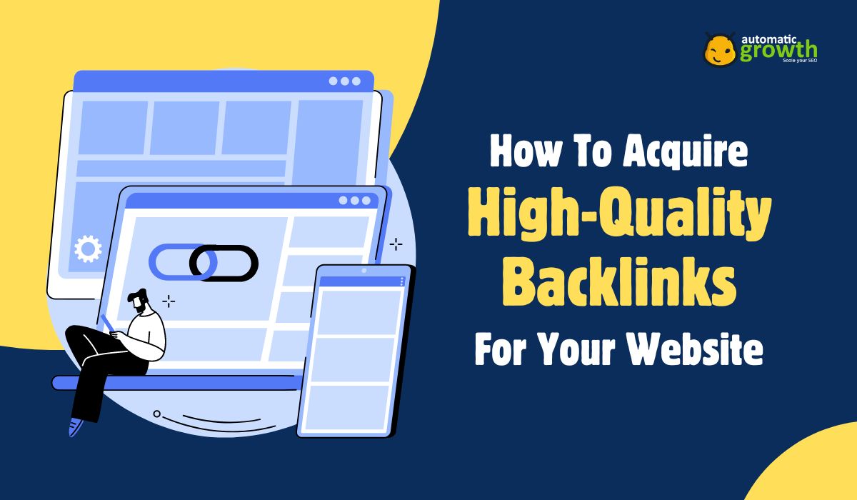 How To Acquire High-Quality Backlinks For Your Website