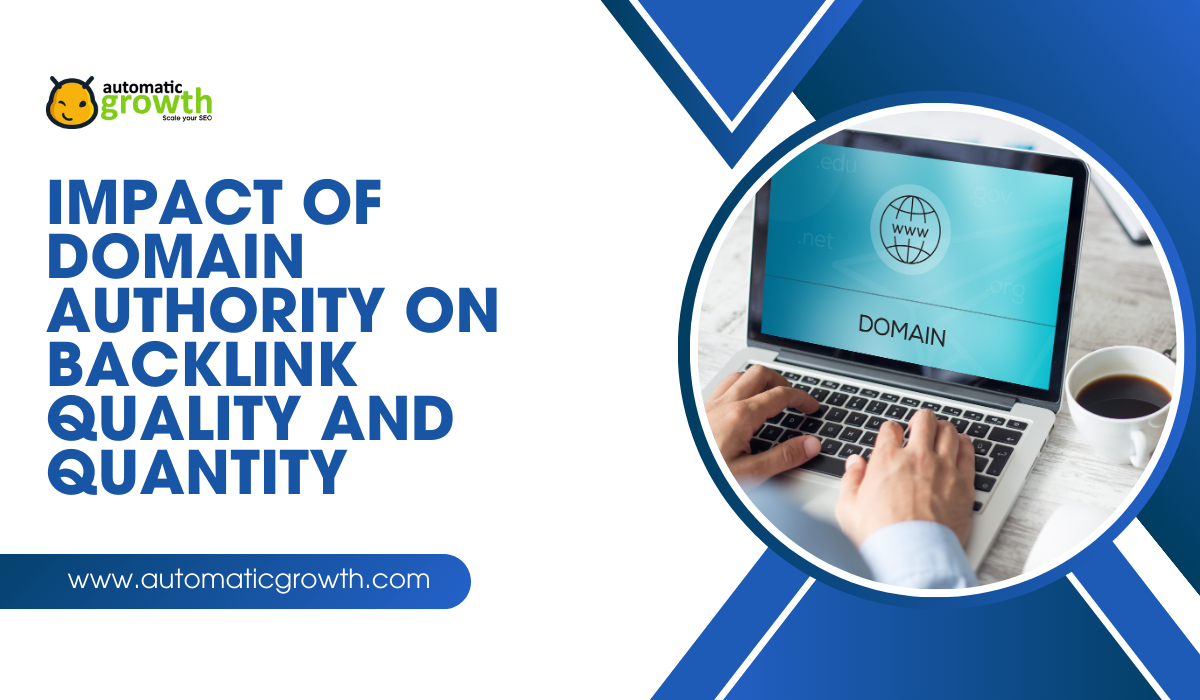 The Impact of Domain Authority on Backlink Quality and Quantity