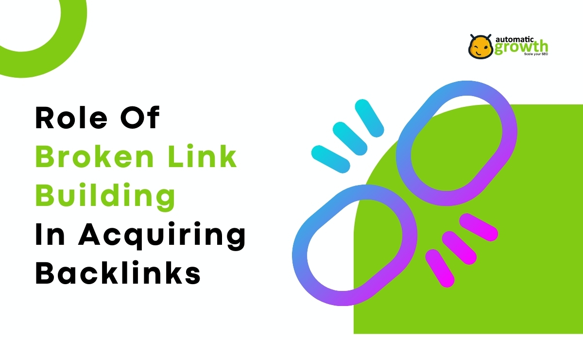The Role of Broken Link Building in Acquiring Backlinks