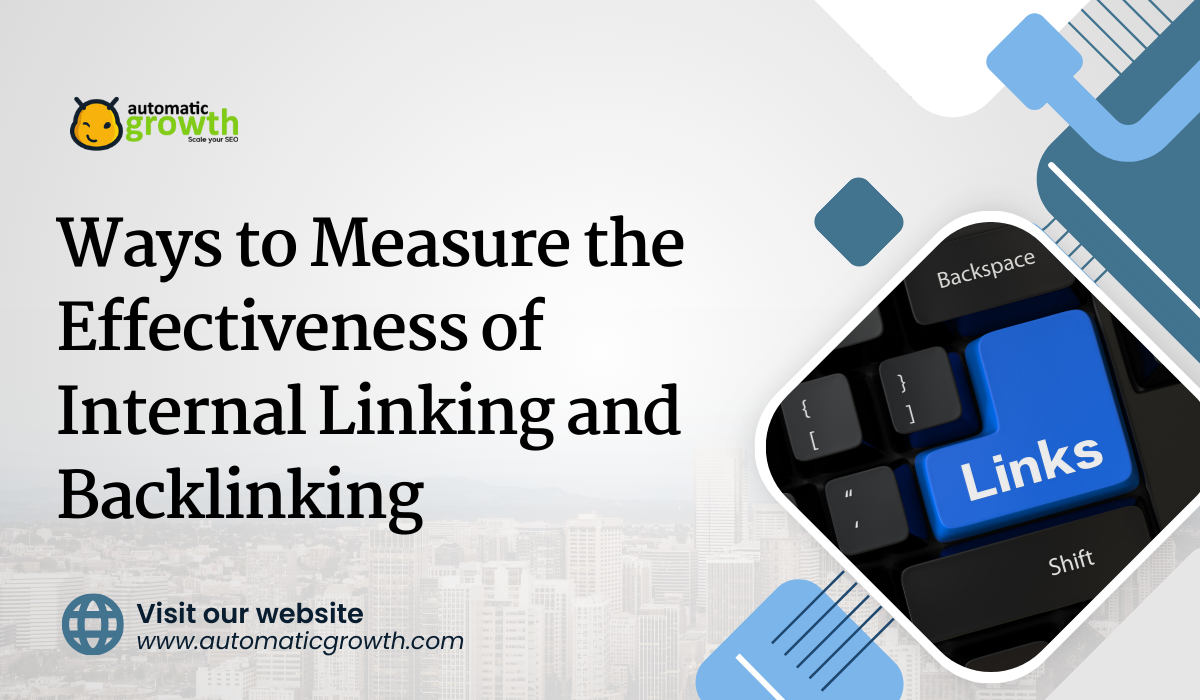 Ways to Measure the Effectiveness of Internal Linking and Backlinking