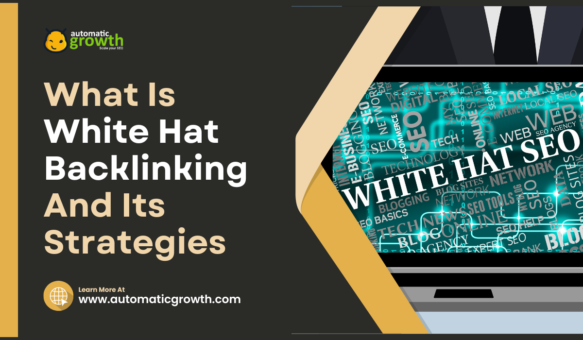 What Is White Hat Backlinking And Its Strategies