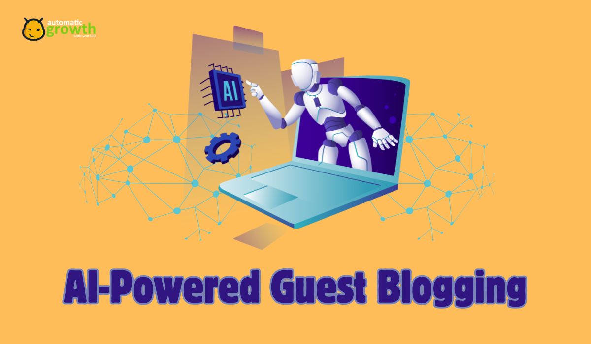 AI-Powered Guest Blogging: Revolutionizing Content Collaboration in the Digital Age