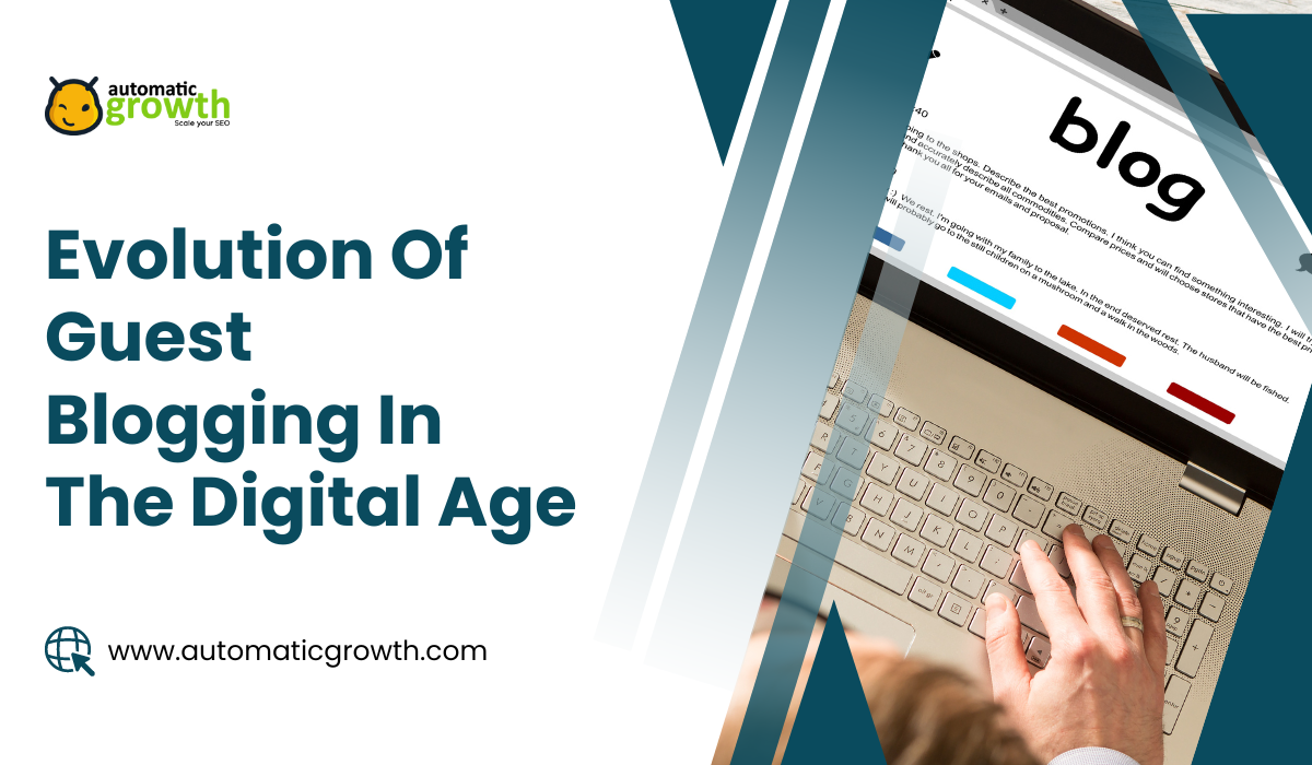 Evolution Of Guest Blogging In The Digital Age