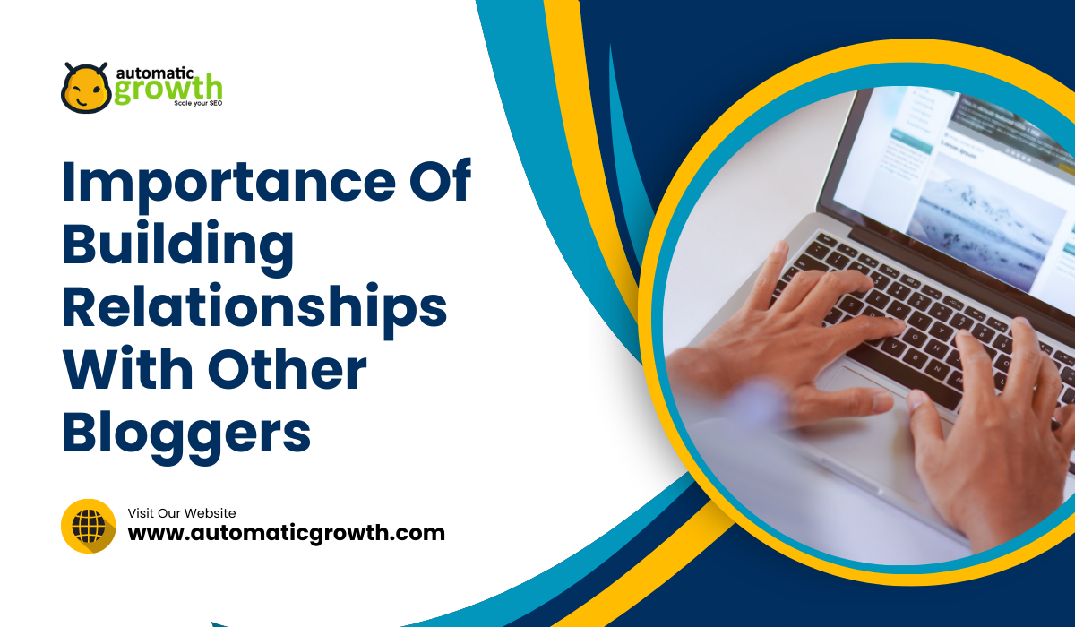Understanding the Importance of Building Relationships with Other Bloggers