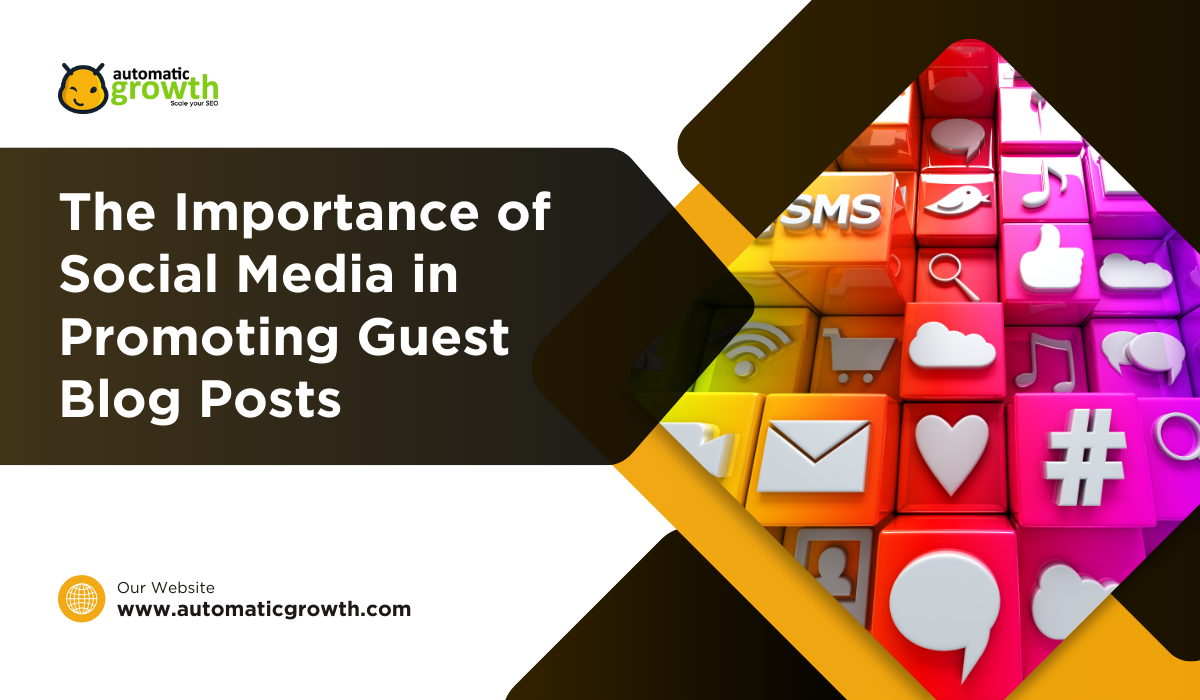 Importance of Social Media in Promoting Guest Blog Posts