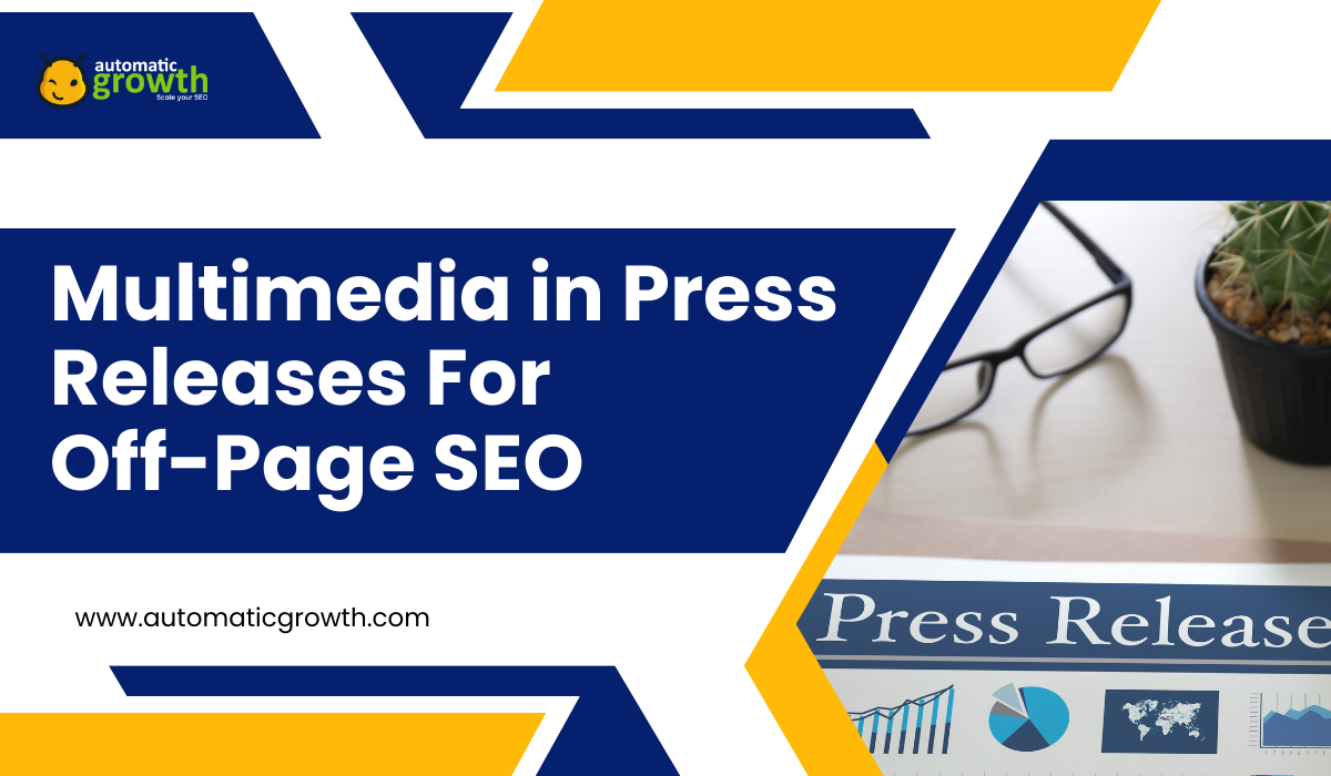 Multimedia in Press Releases For Off-Page SEO