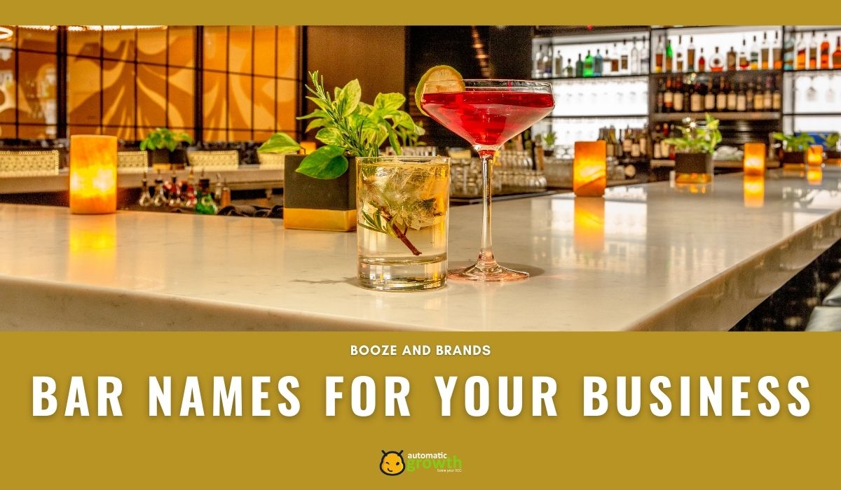 Booze and Brands: Choosing From 199+ Unique Bar Names For Your Business