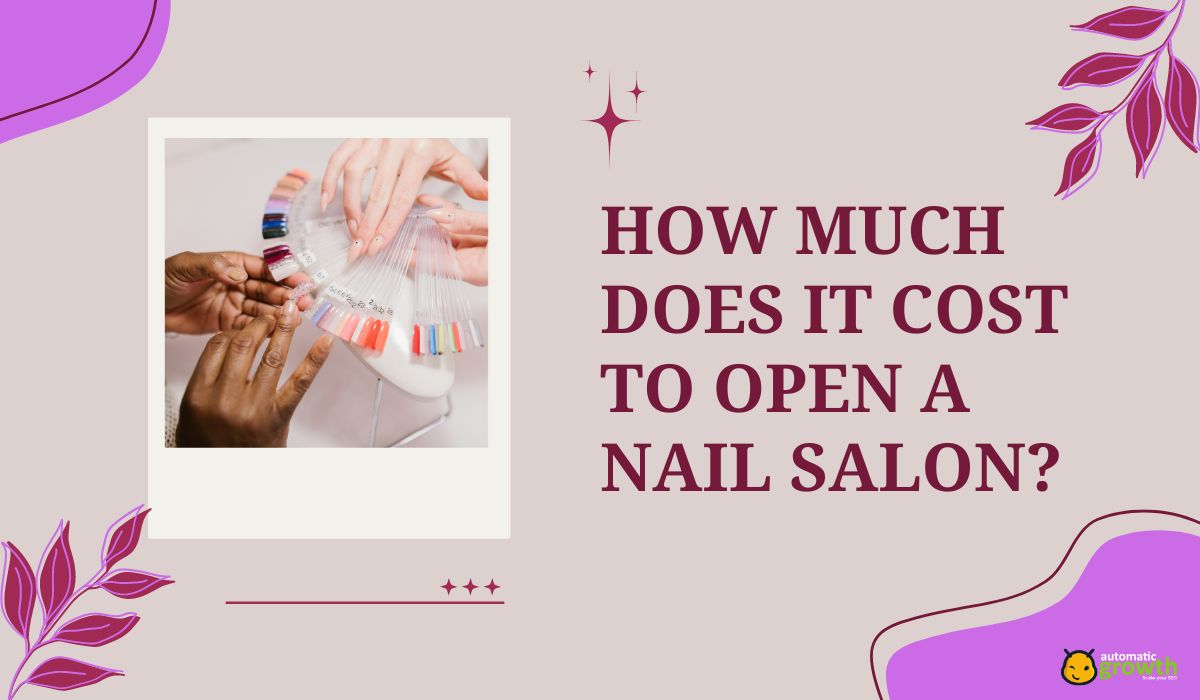 Investing in Beauty: How Much Does It Cost to Open a Nail Salon?