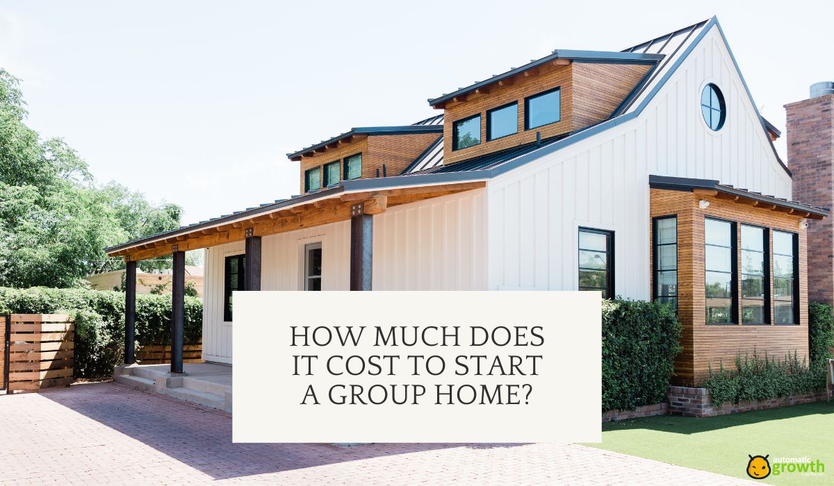 How Much Does It Cost to Start a Group Home?