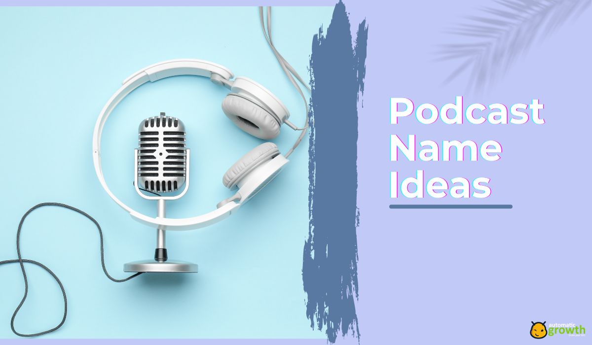 150+ Unique Podcast Name Ideas