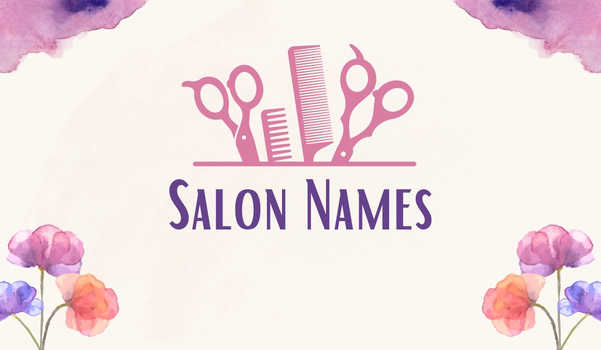 199+ Salon Names That Shine: Sparking Beauty and Style