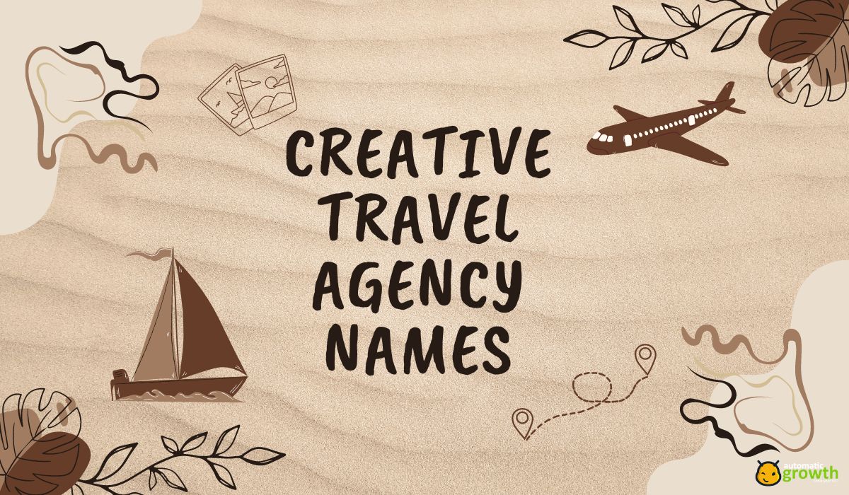 200 Creative Travel Agency Names: Your Passport to Inspiration