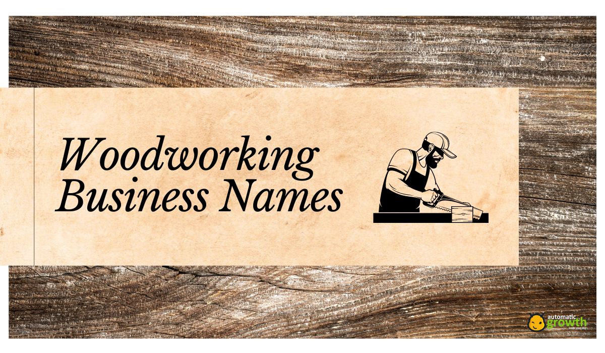100+ Woodworking Business Names