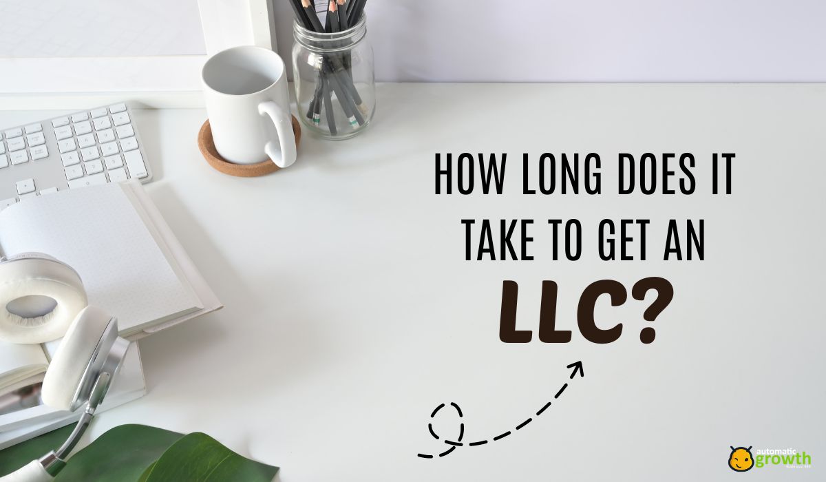 How Long Does It Take to Get an LLC?