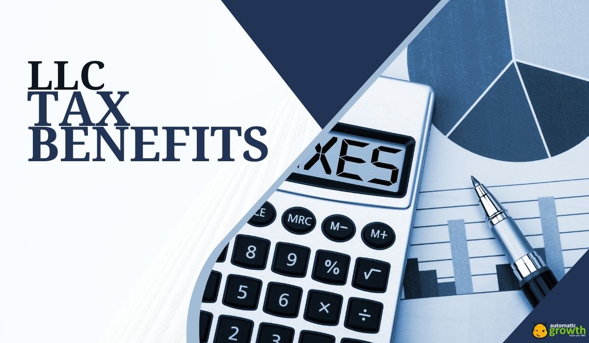 LLC Tax Benefits: Everything You Need to Know