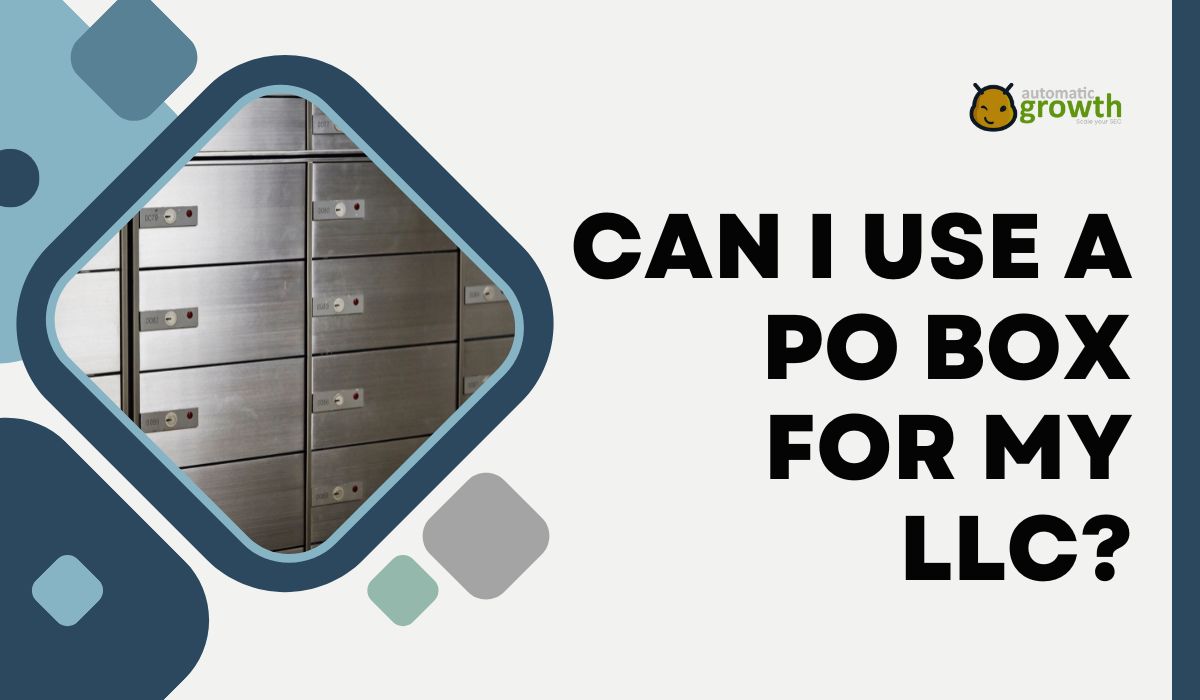 Can I Use A PO Box For My LLC?