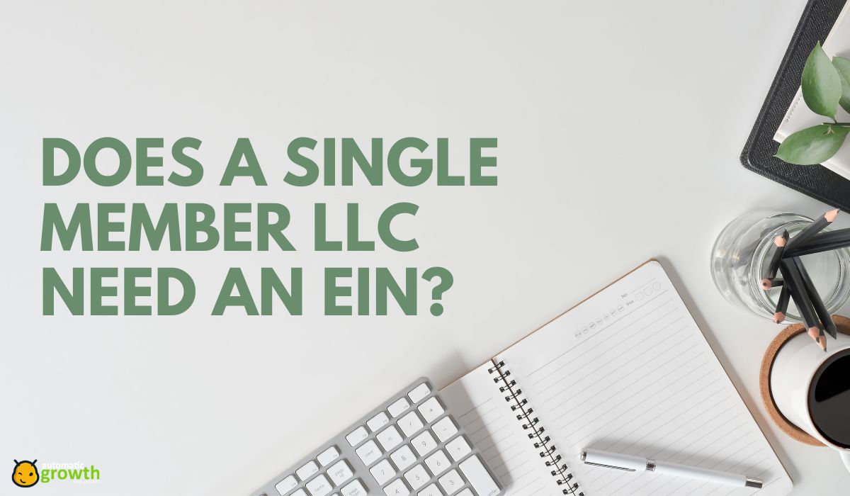Does A Single Member LLC Need An EIN?