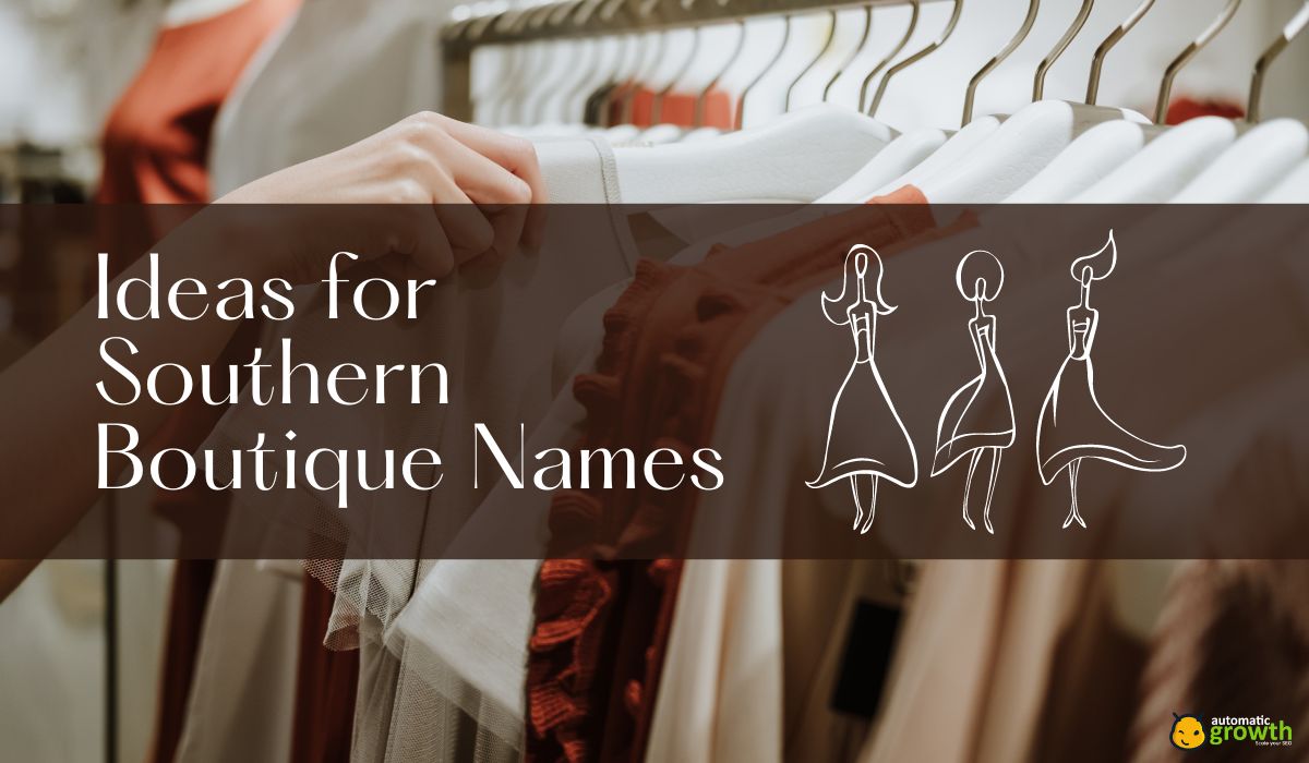 150+ Ideas for Southern Boutique Names