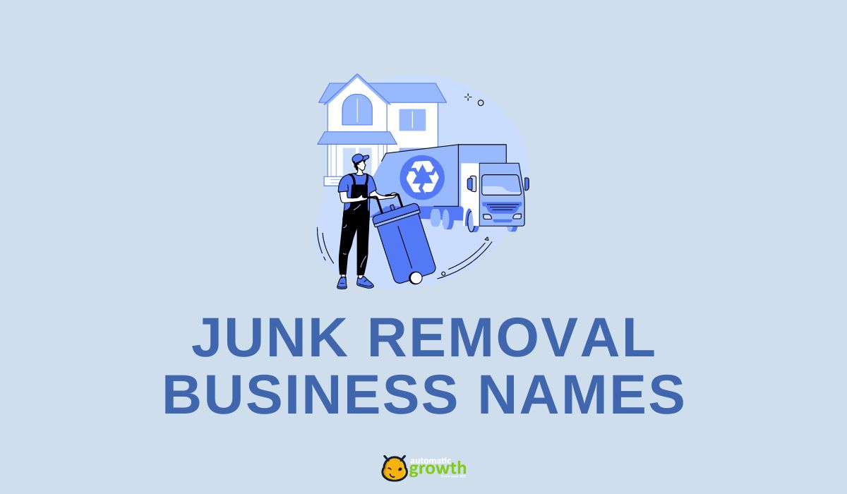 Junk Be Gone: 101+ Junk Removal Business Names