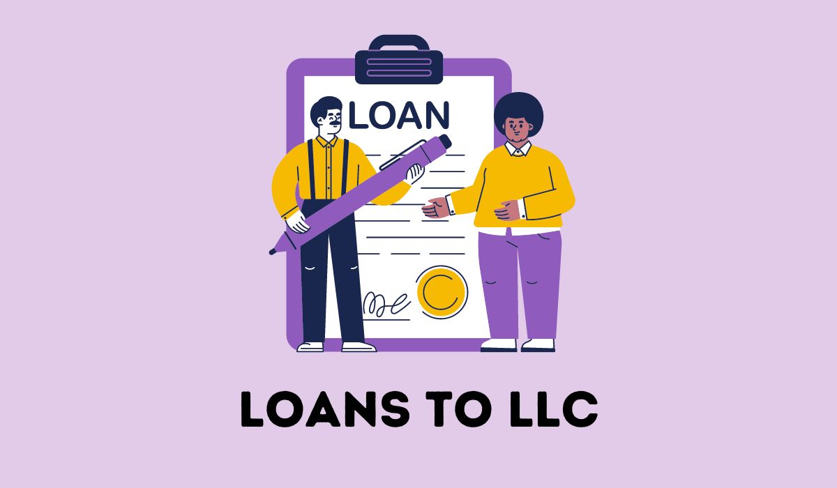 Loans To LLC: What You Need to Know
