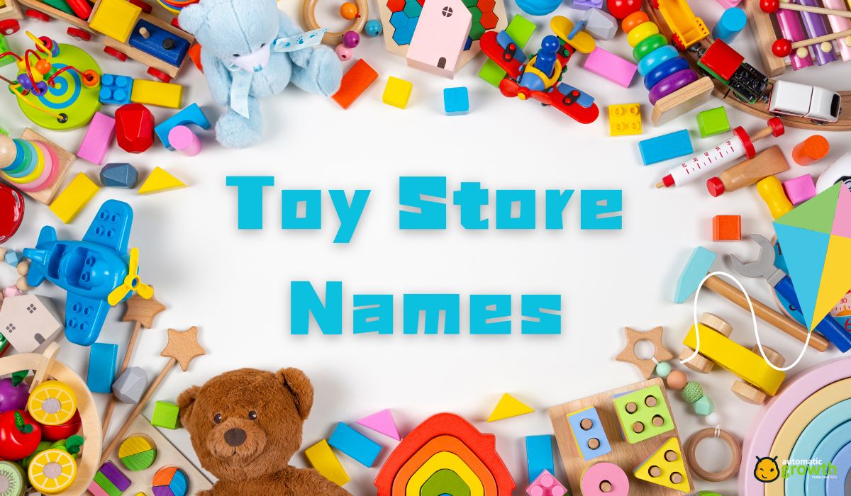 199+ Toy Store Names that Playfully Pop in Your Mind