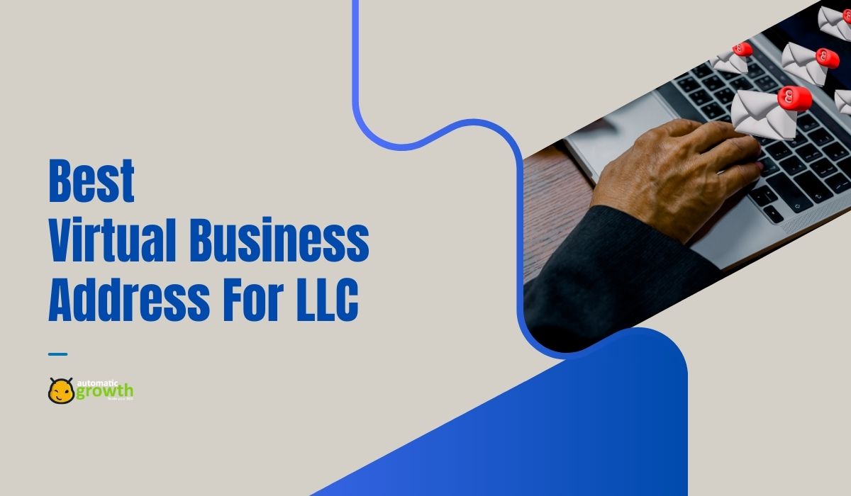 Exploring The Best Virtual Business Address For LLC